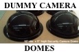 Dummy Camera Domes
